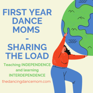 First Year Dance Moms Sharing the Load