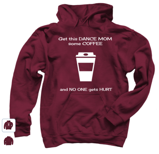 Coffee Maroon Sweatshirt | The Dancing Dance Mom