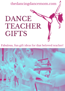 Dance Teacher Gifts | The Dancing Dance Mom