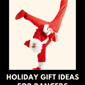 Holiday Gifts for Dancers