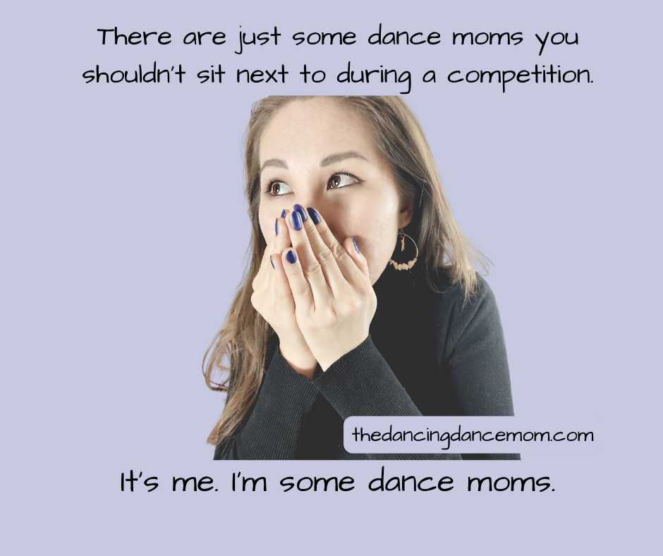It's Me. I'm Some Dance Moms. | The Dancing Dance Mom