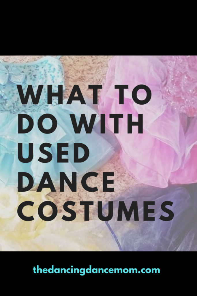 What To Do With Used Dance Costumes The Dancing Dance Mom