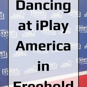 Dancing at iPlay America in Freehold, New Jersey